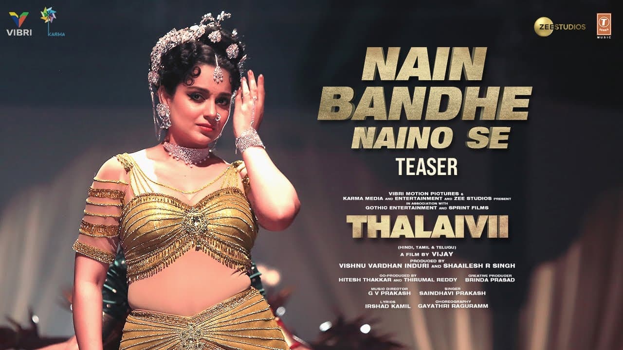Nain Bandhe Naino Se Teaser ► THALAIVII | Kangana Ranaut | Saindhavi P, G.V.Prakash | Out 4 Sept.