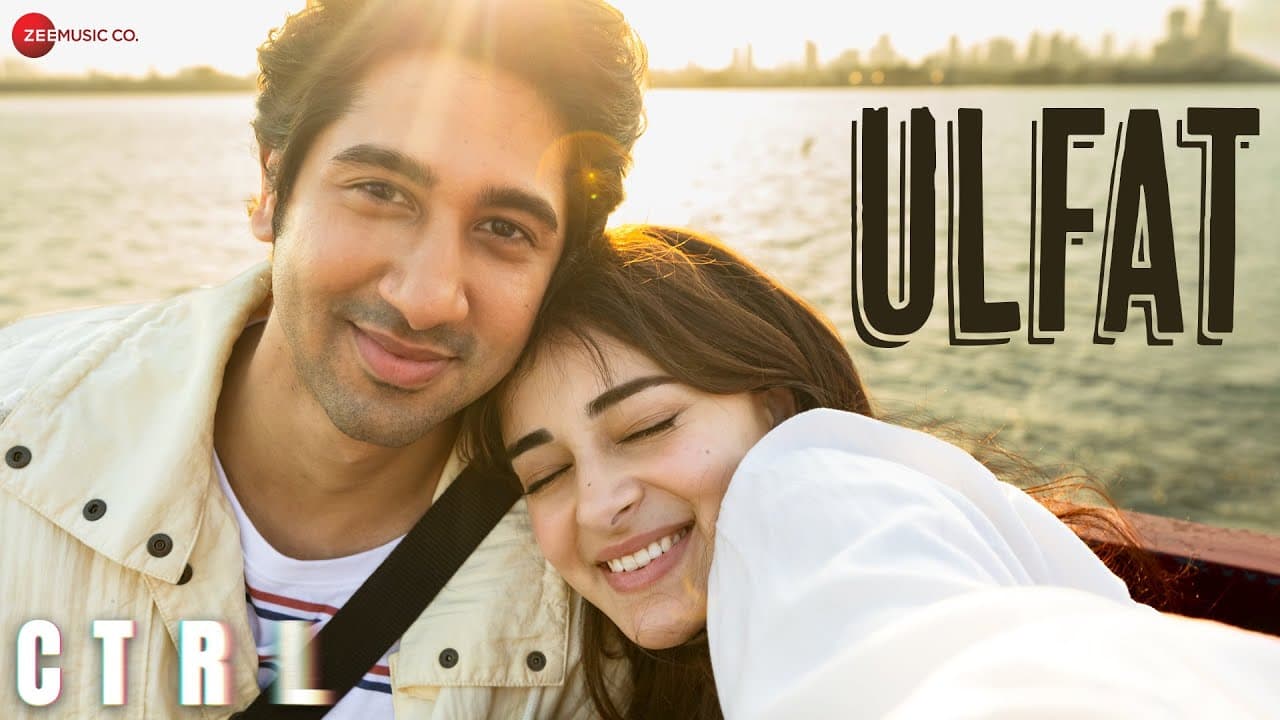 Ulfat - CTRL | Ananya Panday & Vihaan Samat | Sneha Khanwalkar, Mary Ann Alexander, Anvitaa Dutt
