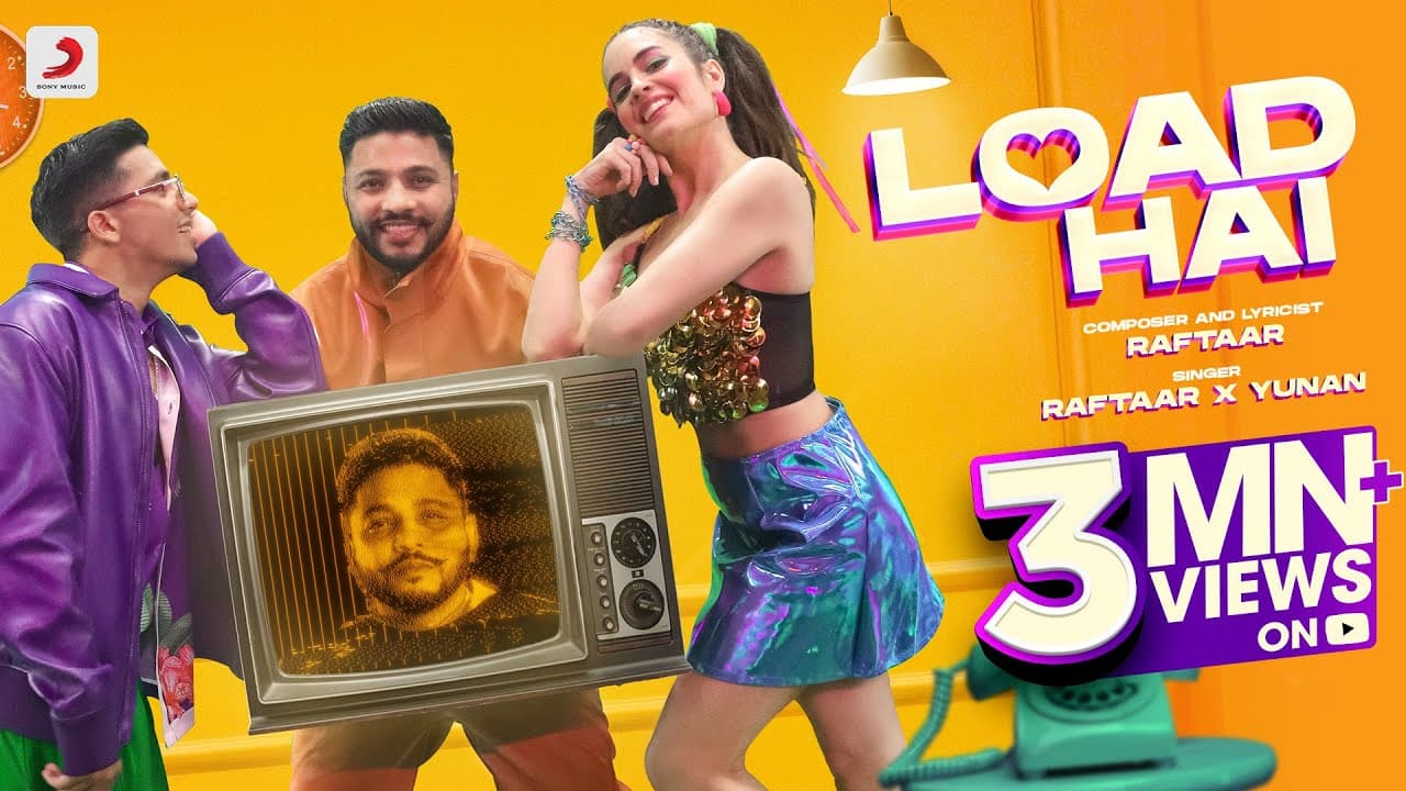 Load Hai - Official Music Video|@raftaarmusic |@yunanmusic12 |Sarah Anjuli| Ruel Dausan Varandani