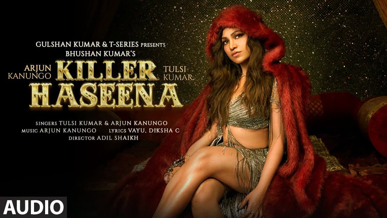 Killer Haseena (Audio) Arjun Kanungo, Tulsi Kumar | AK vs TK | Vayu, Diksha C | Bhushan Kumar