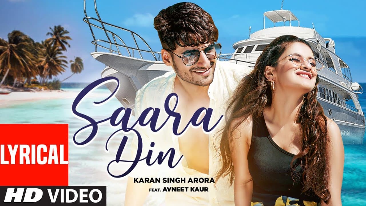 Saara Din Lyrical | Karan Singh Arora | Avneet Kaur | T-Series