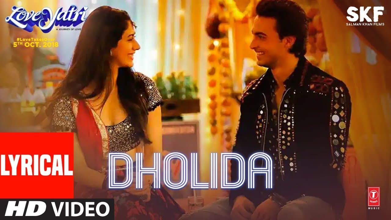 Dholida Lyrical | LOVEYATRI | Aayush Sharma |Warina H |Neha Kakkar,Udit N, Palak M, Raja H,Tanishk B