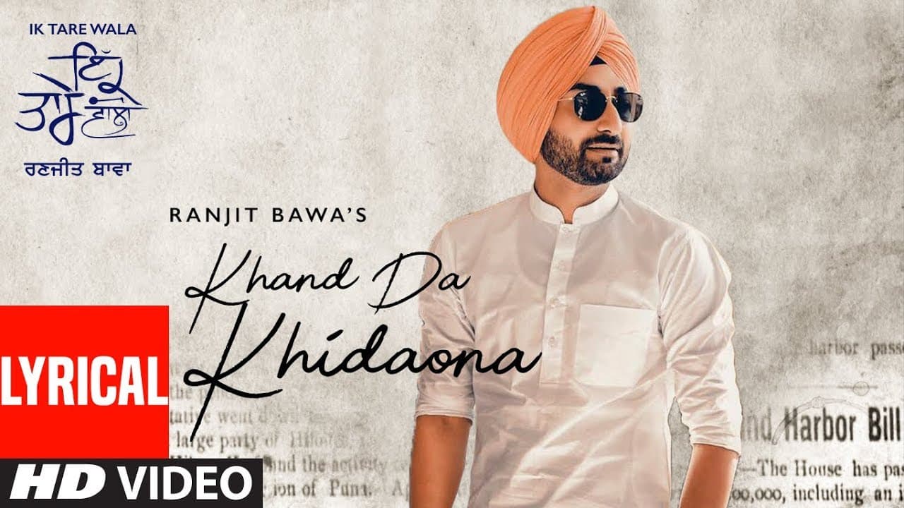 Khand Da Khidaona: Ranjit Bawa (Lyrical Song) Ik Tare Wala | Beat Minister | Latest Punjabi Songs