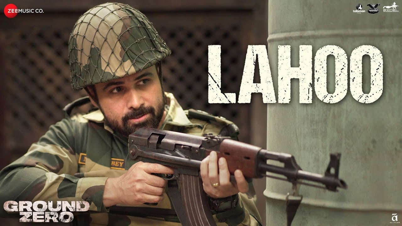 Lahoo - Ground Zero | Emraan Hashmi & Zoya Hussain | Sonu Nigam, Tanishk Bagchi, Rashmi Virag