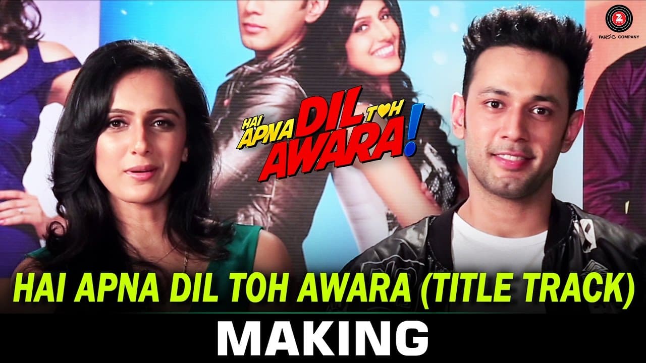 Hai Apna Dil Toh Awara - Title Track - Making | Sahil Anand & Niyati Joshi | Nikhil D'Souza