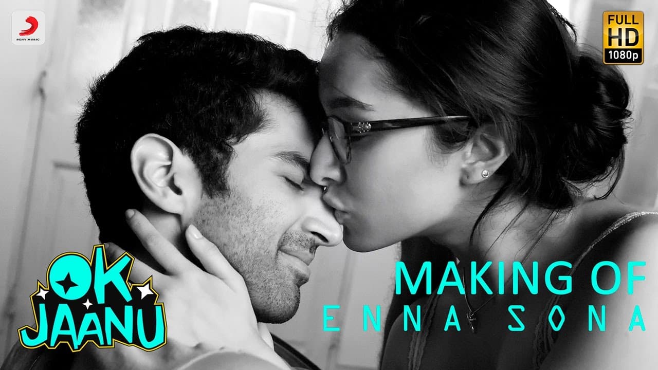 Making of Enna Sona – OK Jaanu | Shraddha Kapoor | Aditya Roy Kapur | @ARRahman  | Arijit Singh