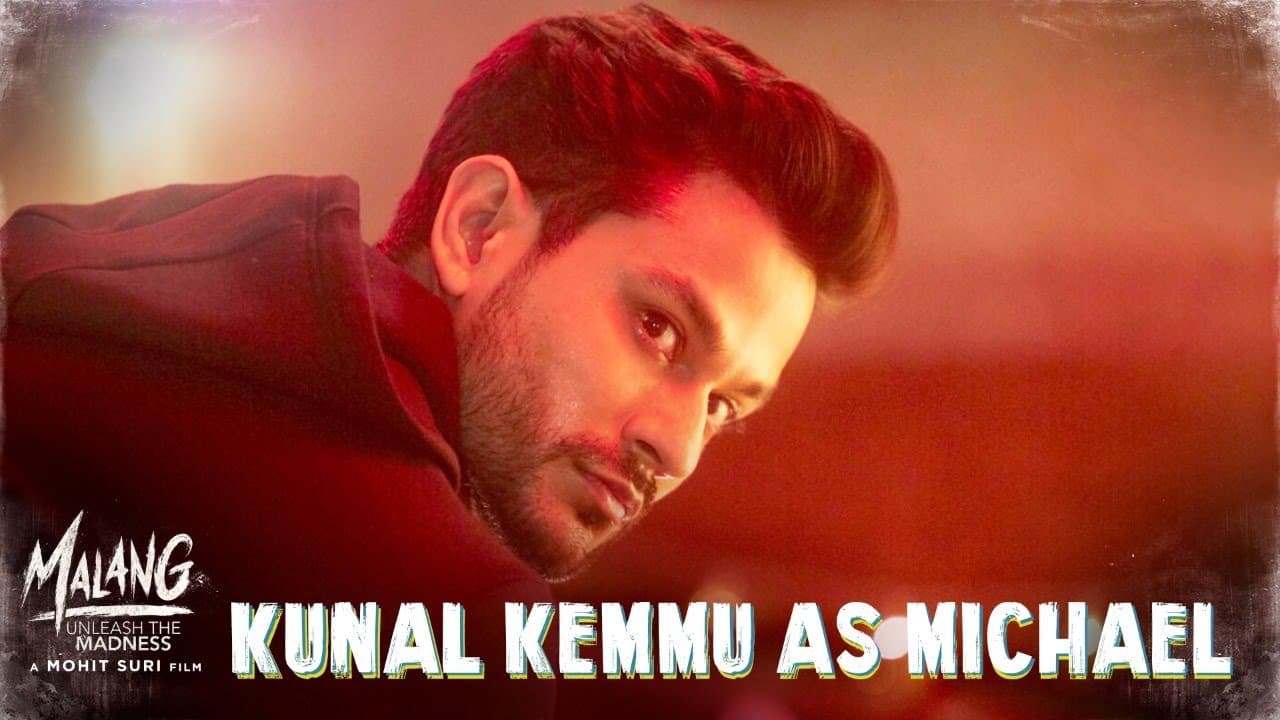 Malang - Kunal Kemmu as Michael Rodrigues  | Aditya R K, Disha P, Anil K, Kunal K | Mohit S