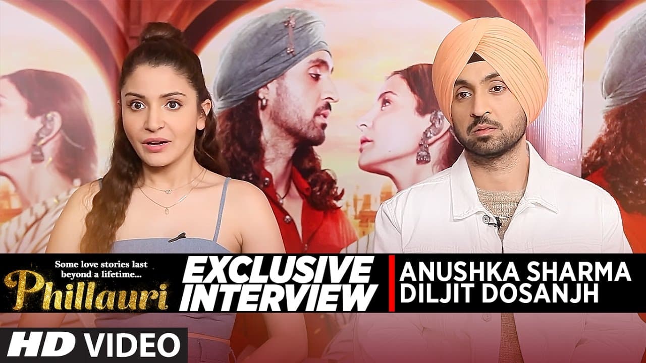 Exclusive Interview : Anushka Sharma  & Diljit Dosanjh | Phillauri