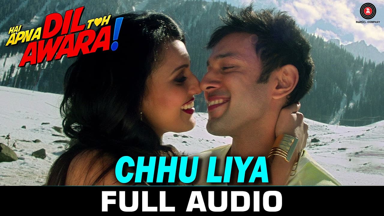 Chhu Liya - Full Song | Hai Apna Dil Toh Awara | Papon & Neha Rajpal | Sahil Anand & Niyati Joshi