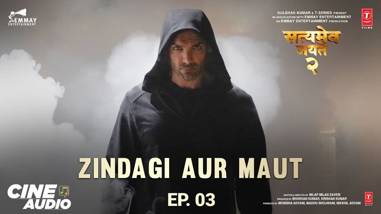 Cine Audio: Satyameva Jayate 2 (Ep 03) - Zindagi Aur Maut | John Abraham, Divya K | Bhushan K