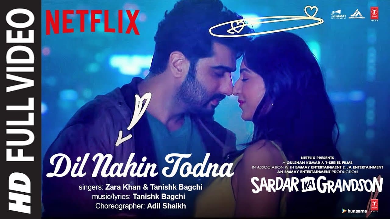 Full Video: Dil Nahin Todna | Sardar Ka Grandson | Arjun K, Rakul Preet | Zara Khan, Tanishk Bagchi