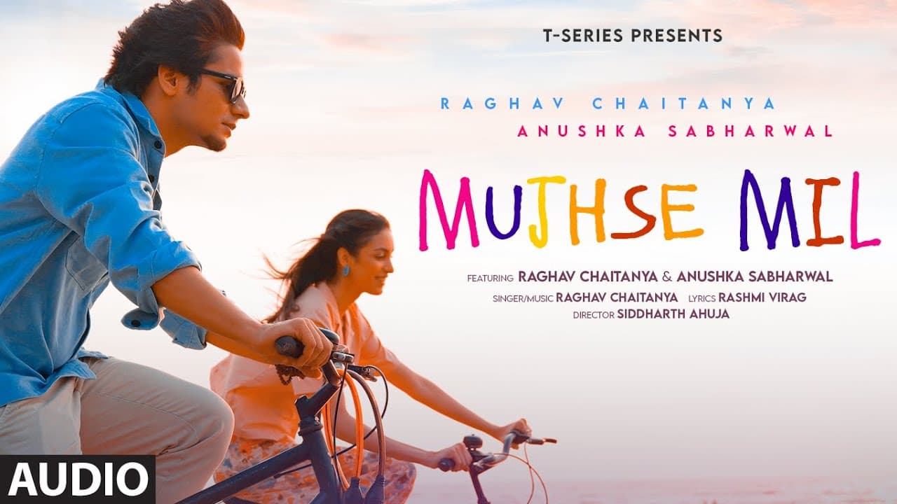 Mujhse Mil (Audio): Raghav Chaitanya |Anushka Sabharwal |Rashmi Virag |Bhushan Kumar