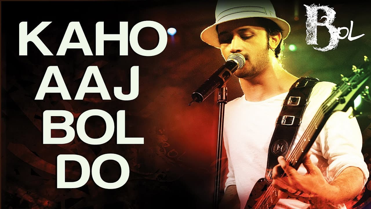 Kaho Aaj Bol Do - Bol | Atif Aslam & Hadiqa Kiani | Atif Aslam | Ayub Khawar