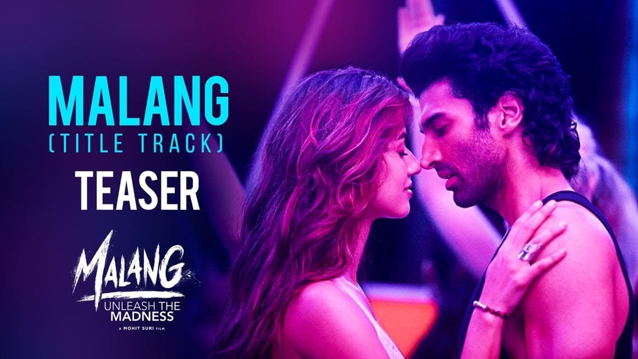 Malang Title Track (Teaser) | Aditya R K, Disha P, Anil K, Kunal K | Ved S | Mohit S | 7 Feb 2020