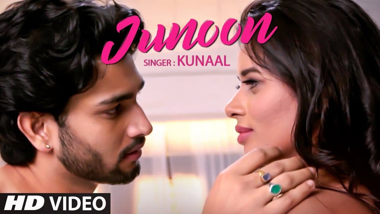 Official Music Video: "Junoon" Kunaal Feat. Aditya Rao, Mokshita Raghav New Video Song 2018
