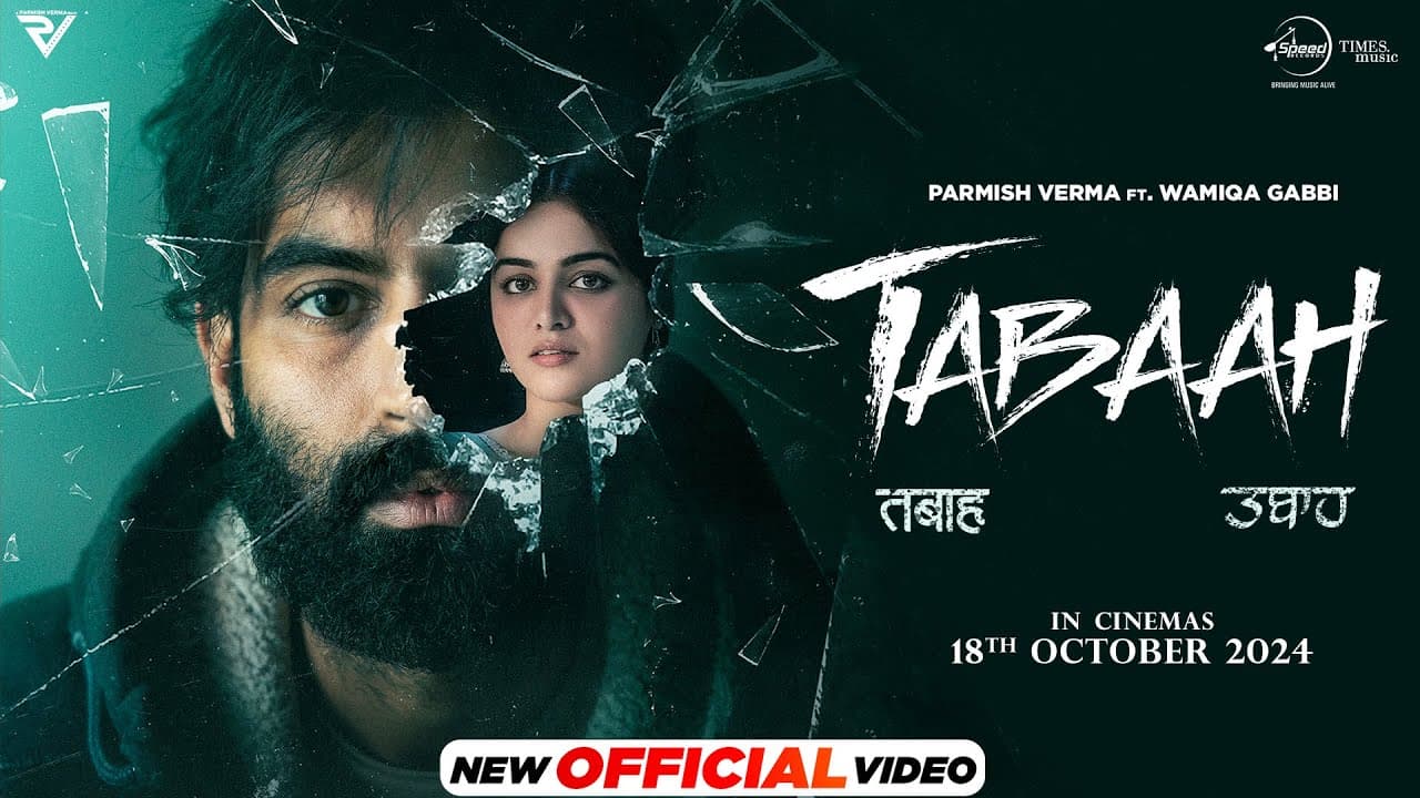 Title Track Tabaah : Parmish Verma | Wamiqa Gabbi | In Theaters 18th Oct