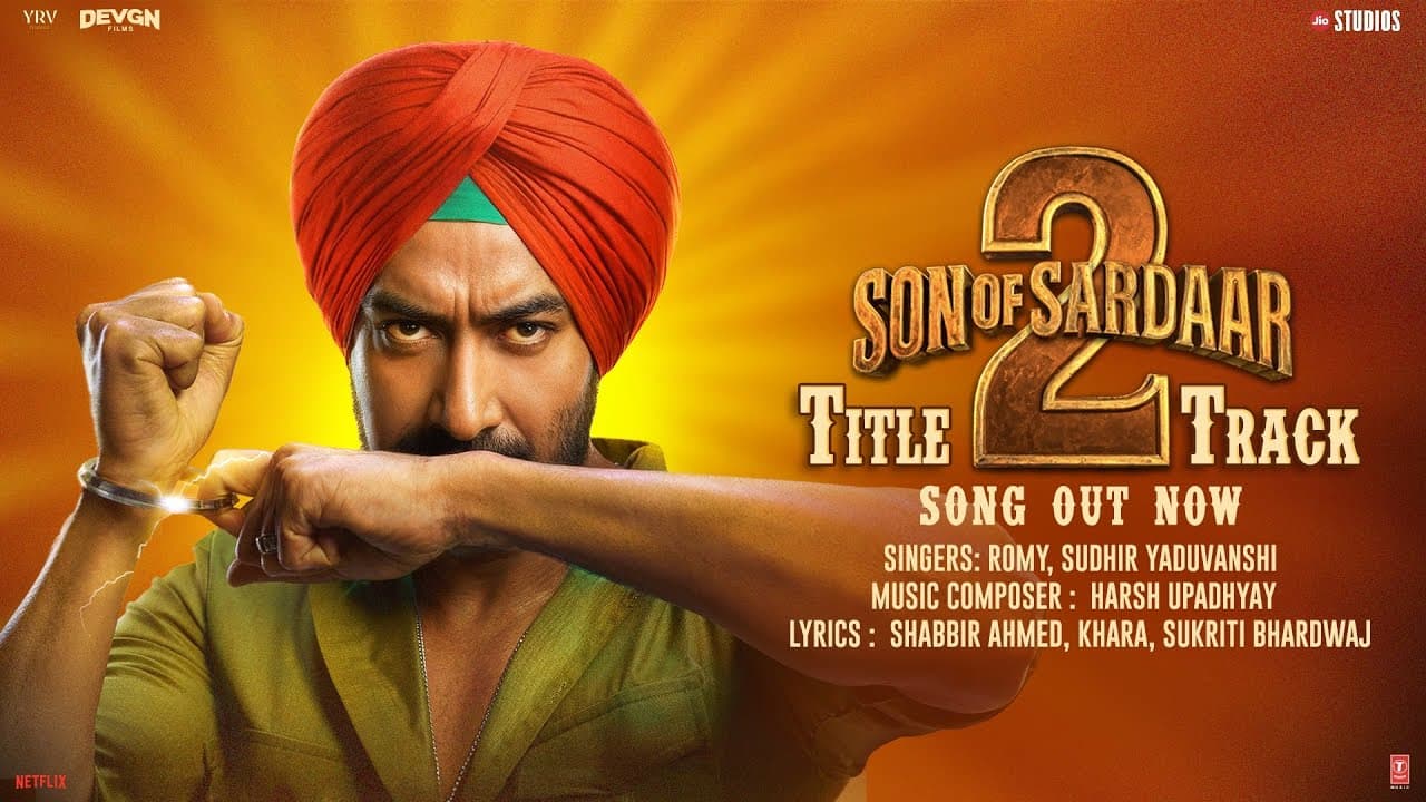 SON OF SARDAAR 2 (Title Track): Ajay Devgn | Neeru Bajwa | Romy, Sudhir Yaduvanshi | Harsh Upadhyay
