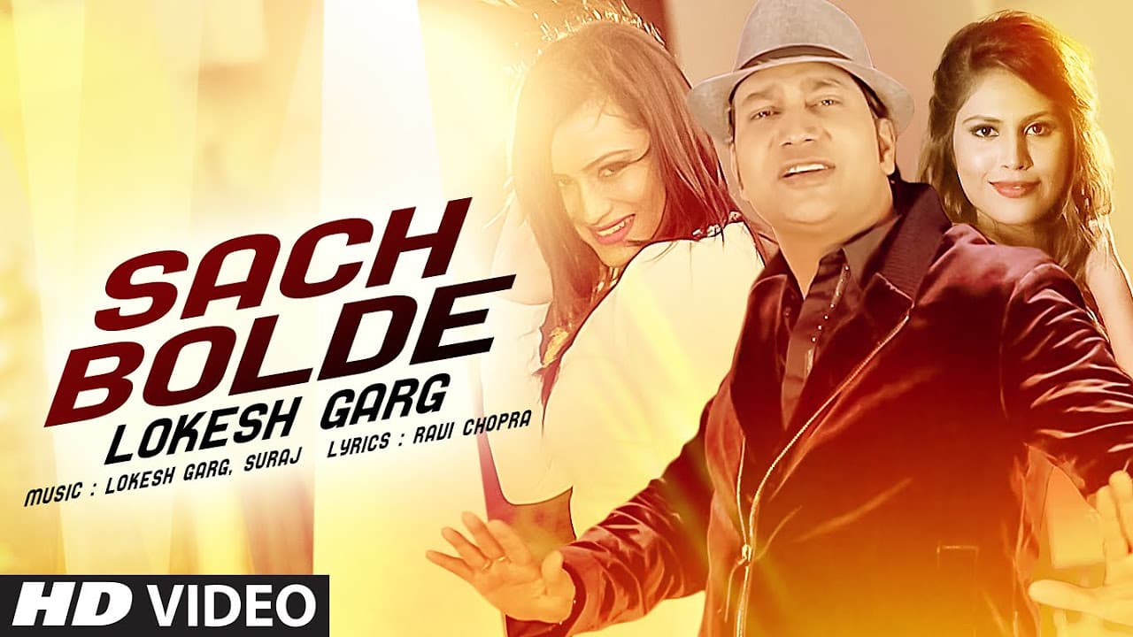 Lokesh Garg: SACH BOLDE Full Video Song | Latest Punjabi Song