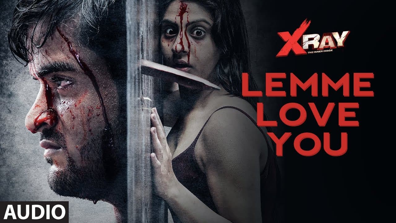 Full Audio: Lemme Love You | X Ray (The Inner Image) | Rahul Sharma,Yaashi Kapoor | Samiir