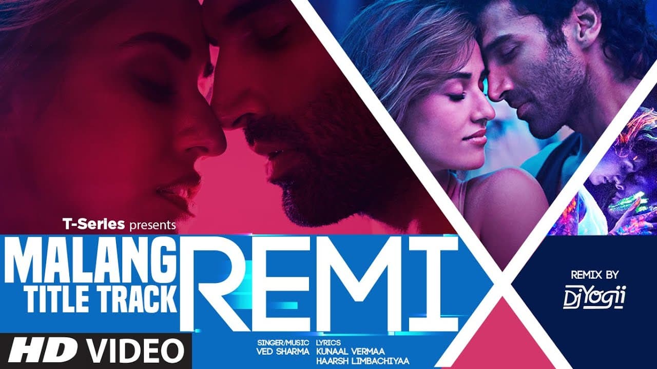 REMIX:  Malang (Title Track) | DJ YOGII | Ved Sharma | Aditya Roy Kapur, Disha Patani
