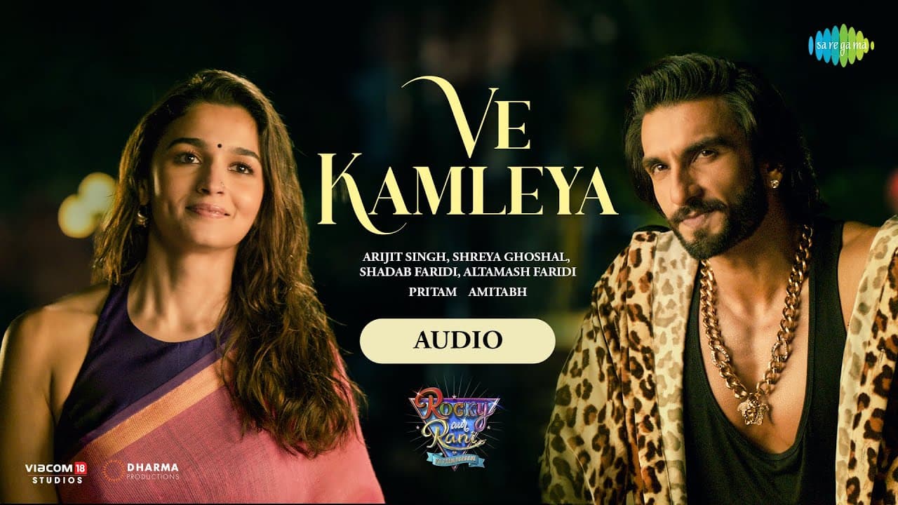 Ve Kamleya - Audio | Rocky Aur Rani Kii Prem Kahaani, Ranveer, Alia, Pritam, Amitabh, Arijit, Shreya