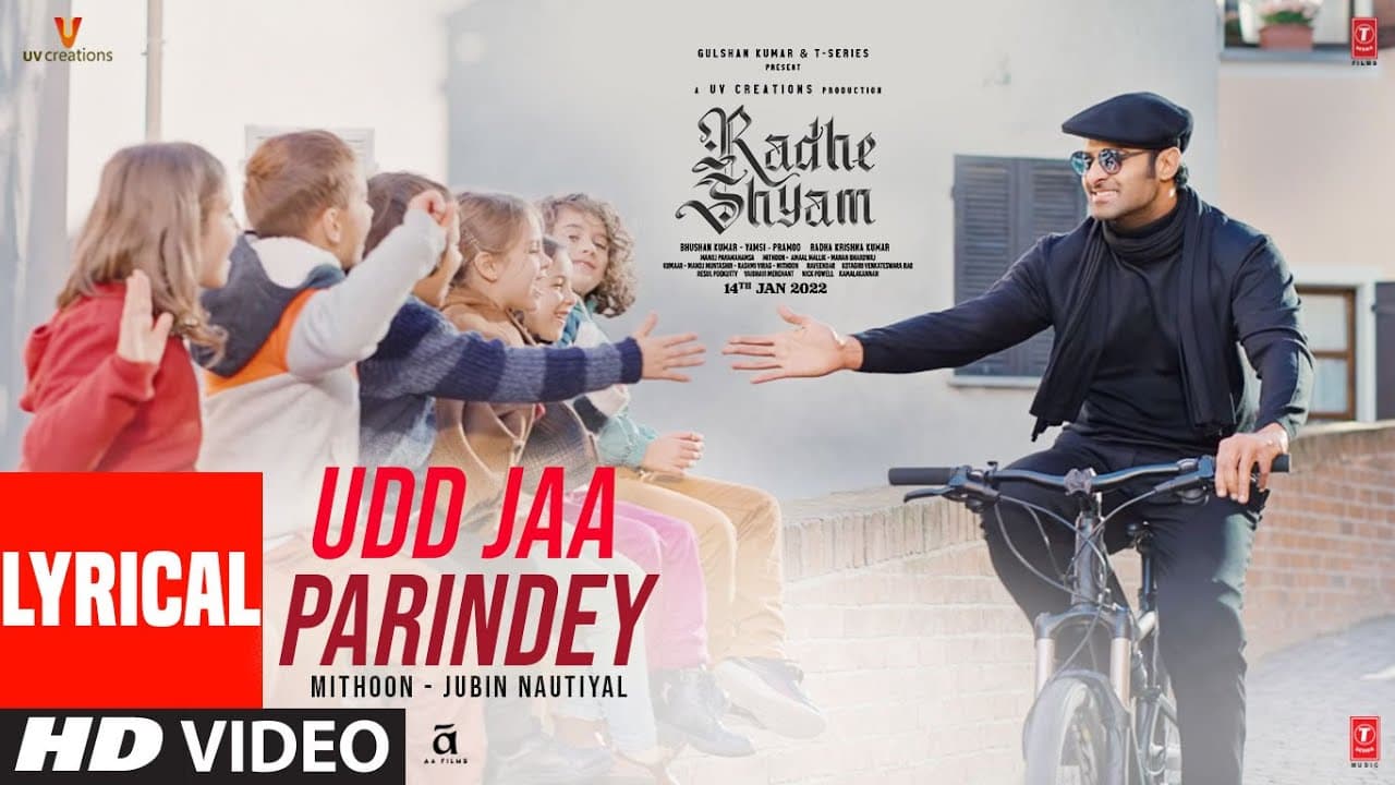Udd Jaa Parindey Lyrical | Radhe Shyam | Prabhas, Pooja Hegde | Mithoon, Jubin Nautiyal | Bhushan K