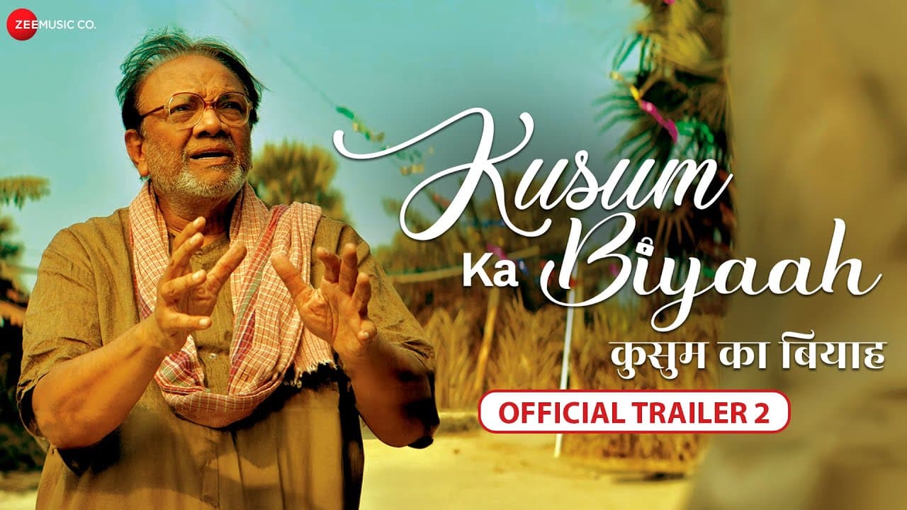 Kusum Ka Biyaah - Official Trailer 2 | Pradip Chopra, Lovekansh Garg & Sujana Darjee
