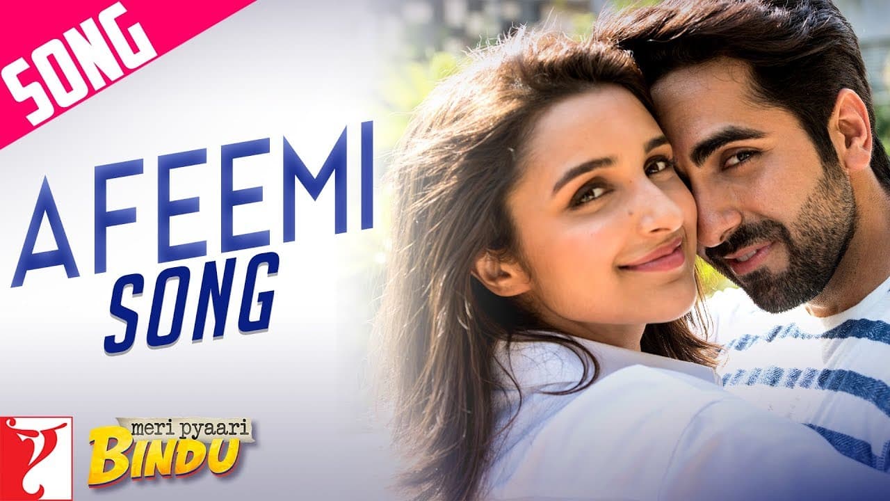 Afeemi Song | Meri Pyaari Bindu | Ayushmann, Parineeti | Sanah Moidutty | Sachin-Jigar, Kausar Munir