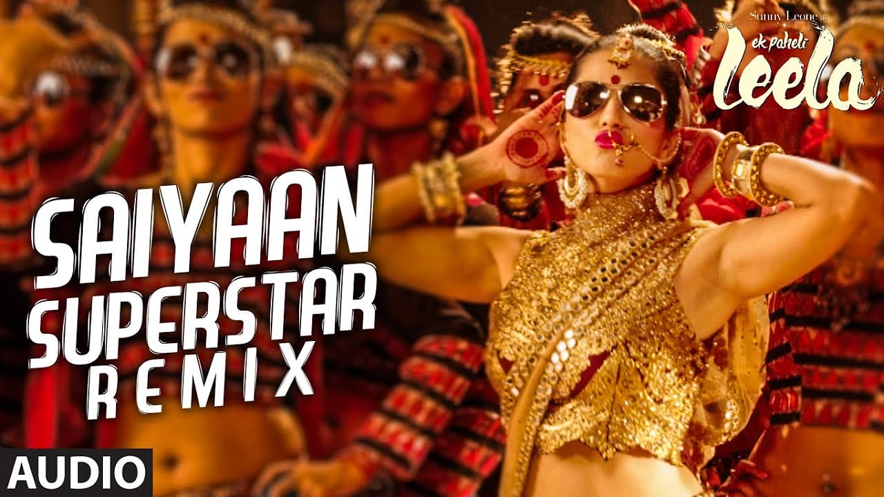 'Saiyaan Superstar' REMIX Full Audio Song | Sunny Leone | Tulsi Kumar | Ek Paheli Leela