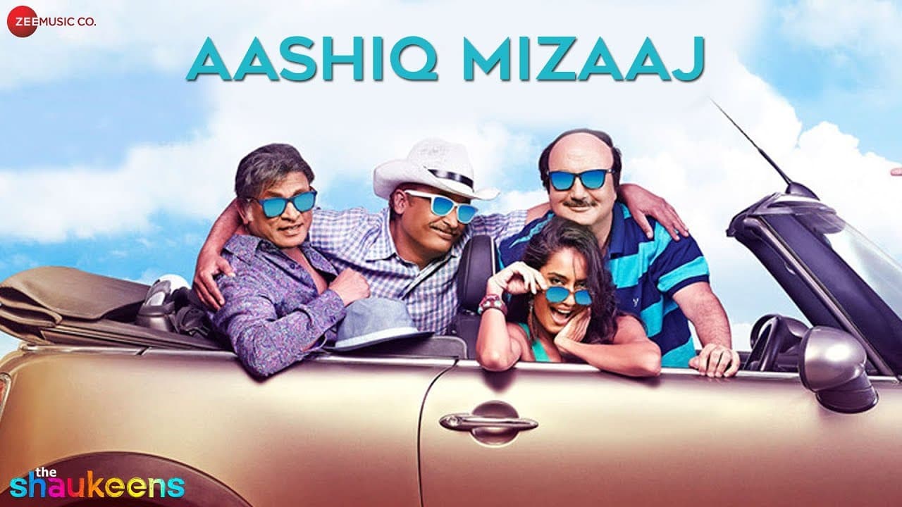 Aashiq Mizaaj - Official Video HD | The Shaukeens | Aman Trikha - Hard Kaur