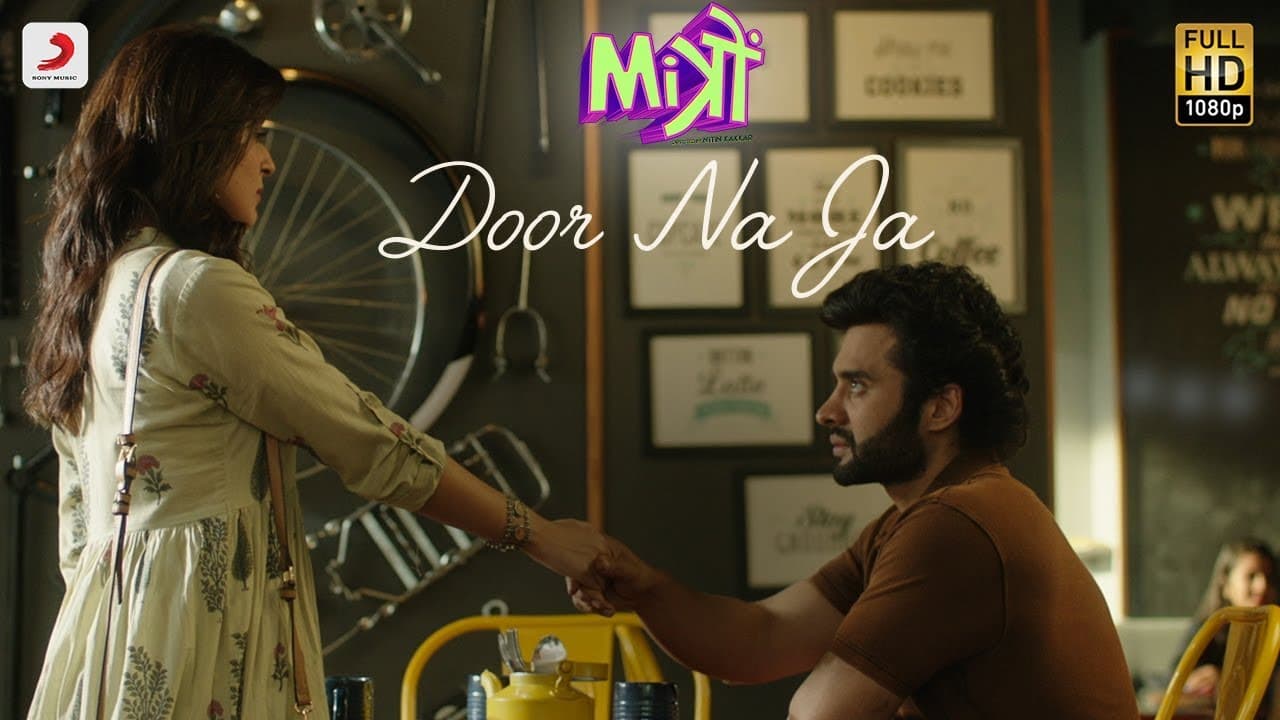Door Na Ja – Mitron | Jackky Bhagnani | Kritika Kamra | Sonu Nigam | Sharib – Toshi