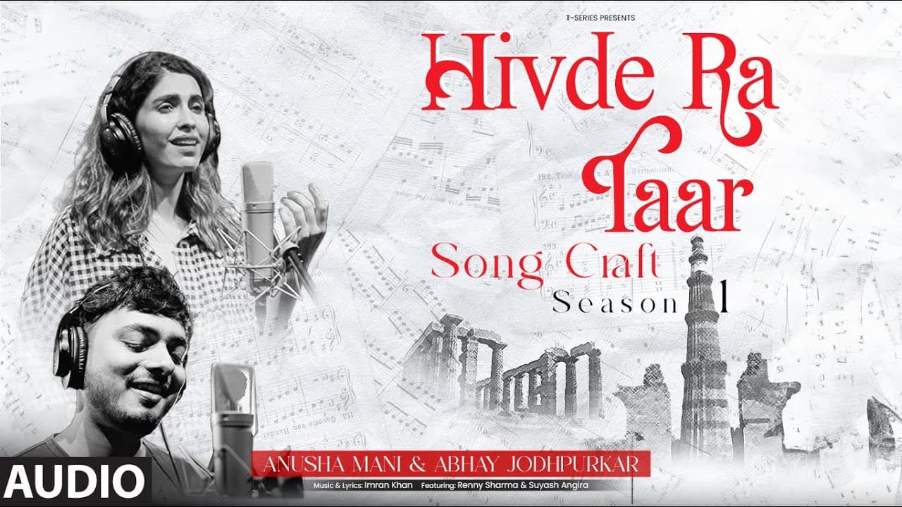 Hivde Ra Taar (Audio): Abhay Jodhpurkar, Anusha Mani, Imran Khan | Song Craft Season 1 | T-Series