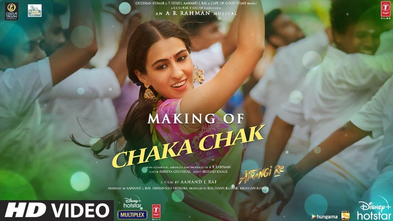 Chaka Chak (Behind The Scenes) Atrangi Re |@ARRahmanAkshay K,Sara,Dhanush,Aanand L Rai,Bhushan K