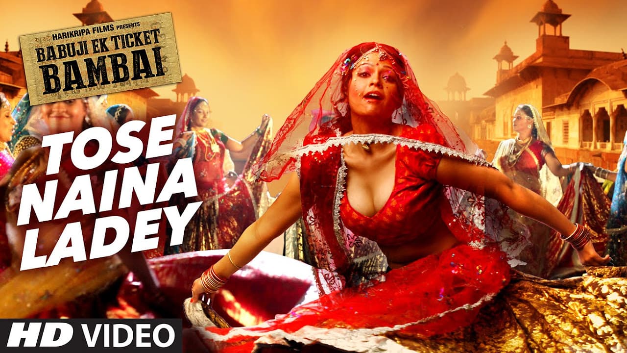 TOSE NAINA LADEY Video  Song | BABUJI EK TICKET BAMBAI | Rajpal Yadav,Bharti Sharma| T-Series