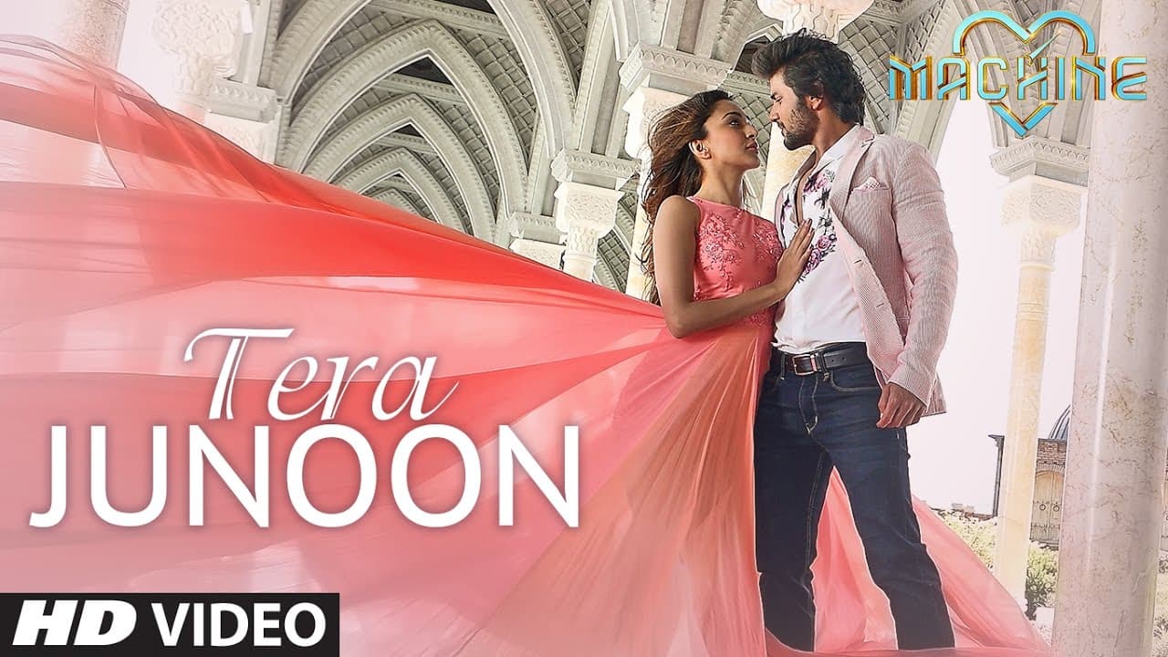 Tera Junoon Video Song | Machine | Jubin Nautiyal |Mustafa &  Kiara Advani |T-Series