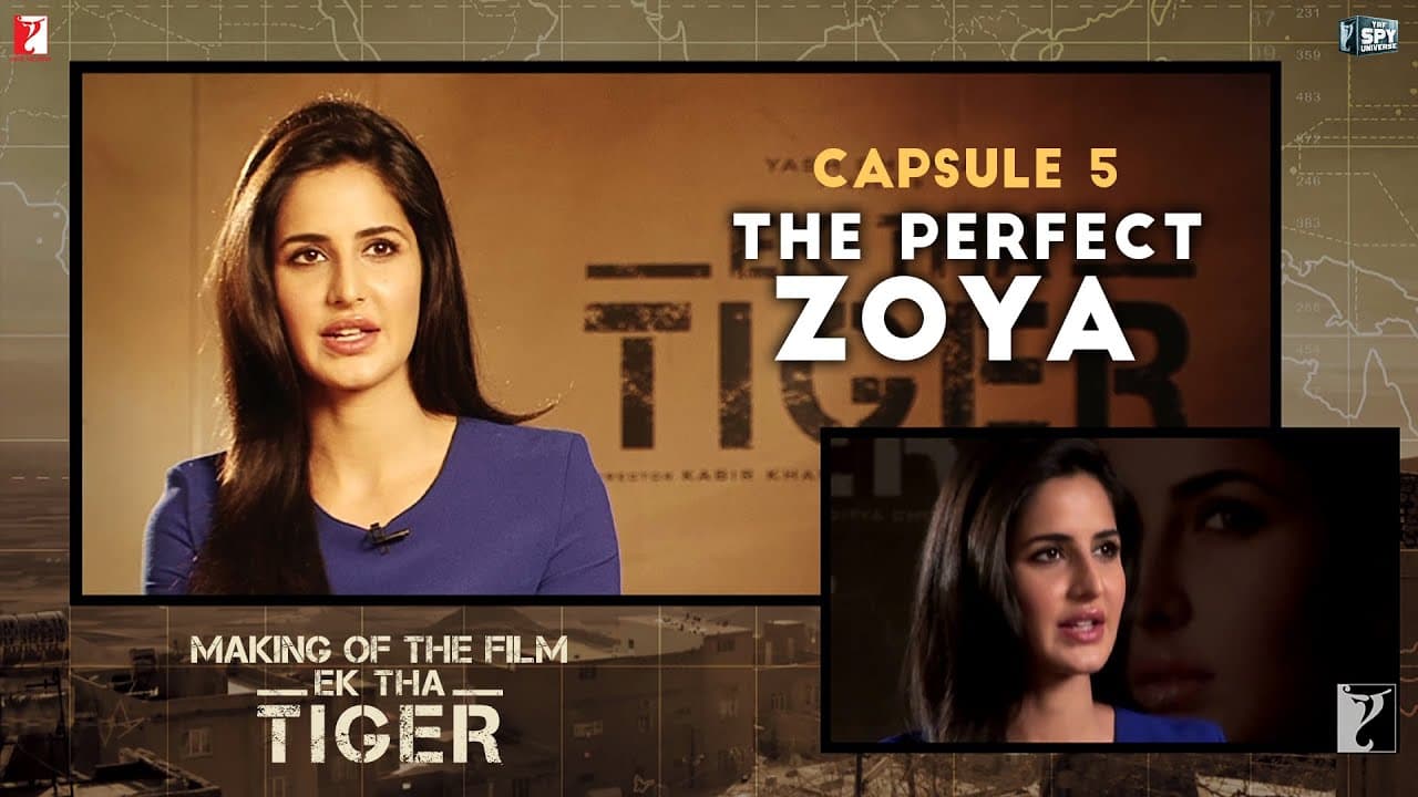Making Of The Film - Ek Tha Tiger | Capsule 5: The Perfect Zoya - Katrina Kaif | Salman Khan