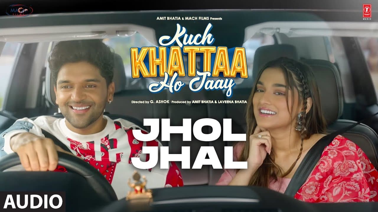 Jhol Jhal (Audio) | Kuch Khattaa Ho Jaay: Guru Randhawa, Saiee M | Sadhu S Tiwari | Niket Pandey