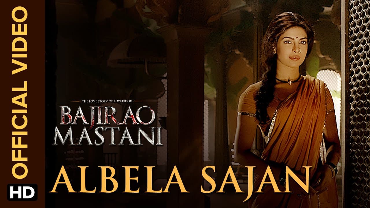 Albela Sajan (Reprised Video Song) | Bajirao Mastani | Ranveer Singh, Priyanka Chopra