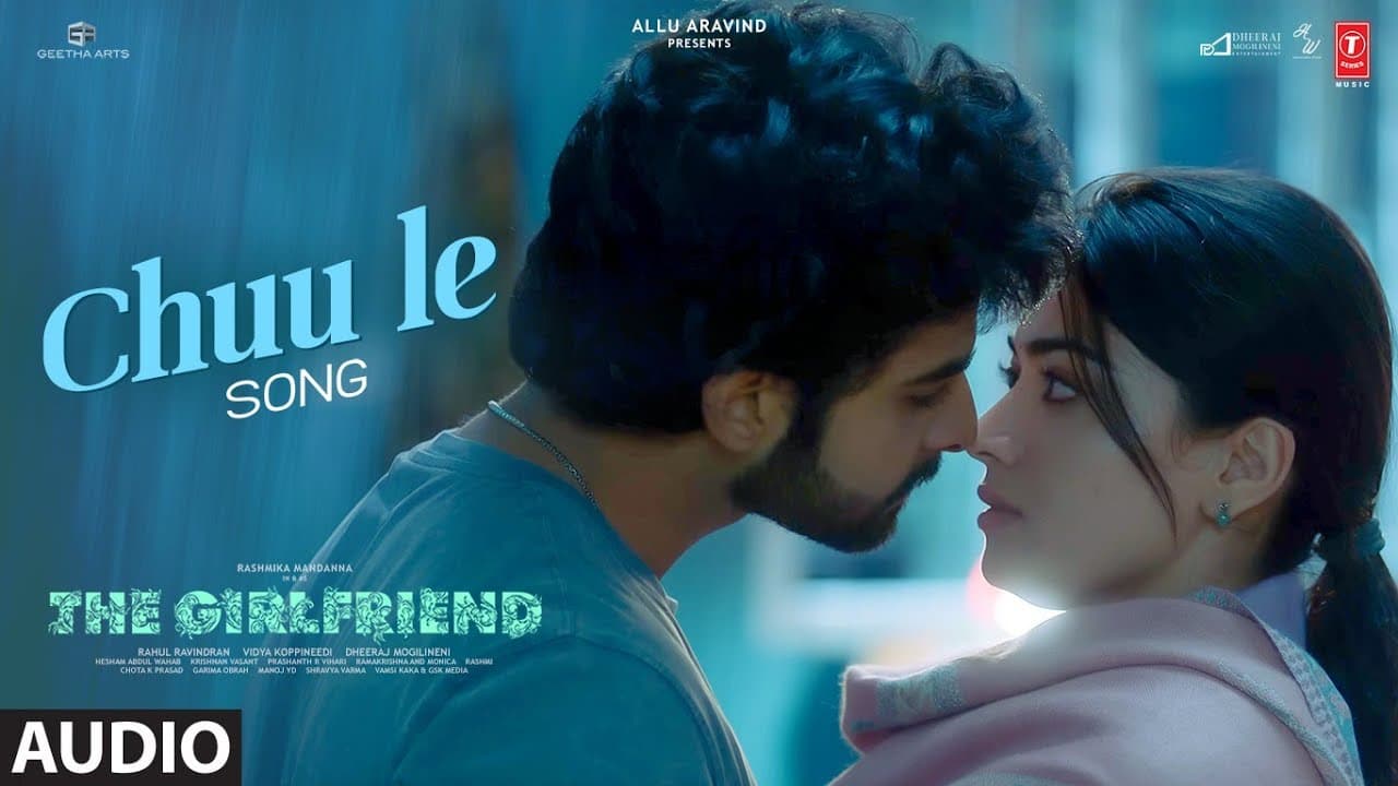 Chuu Le (Full Audio) | The Girlfriend | Rashmika Mandanna | Dheekshith Shetty | Hesham |Garima Obrah