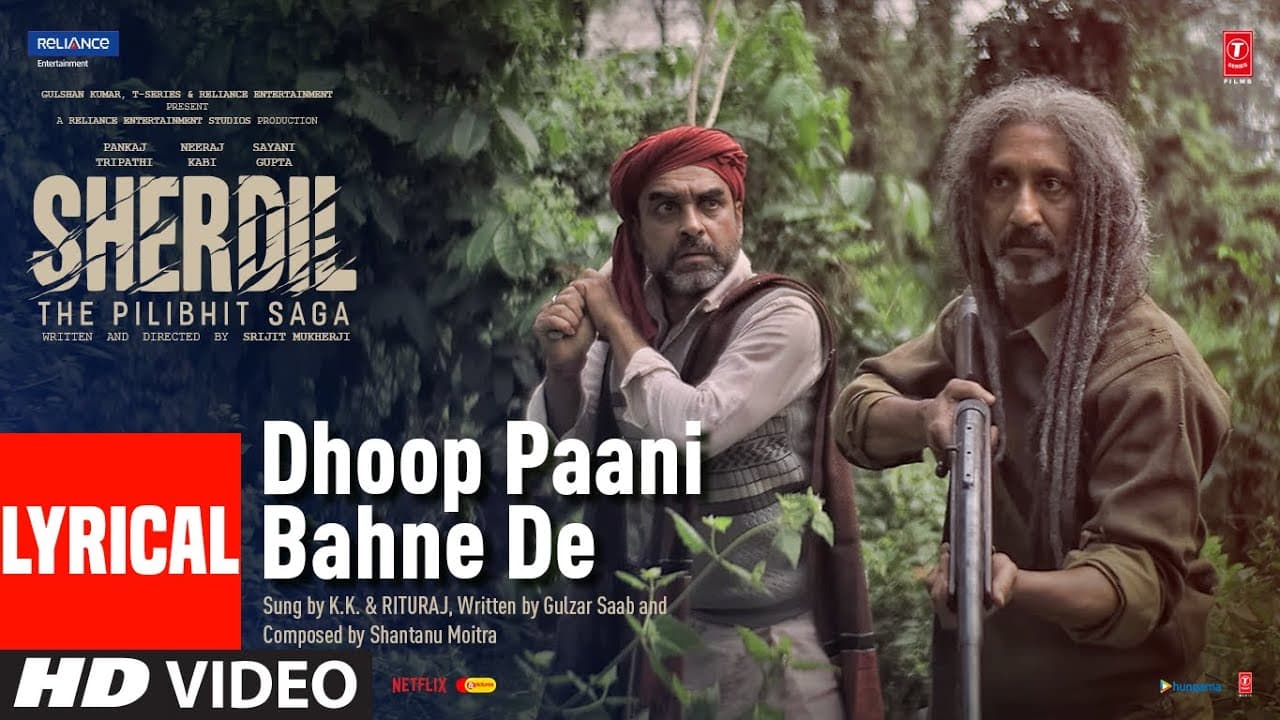 Lyrical: Dhoop Paani Bahne De| Sherdil: The Pilibhit Saga |KK, Rituraj, Gulzar Saab, Shantanu,Srijit