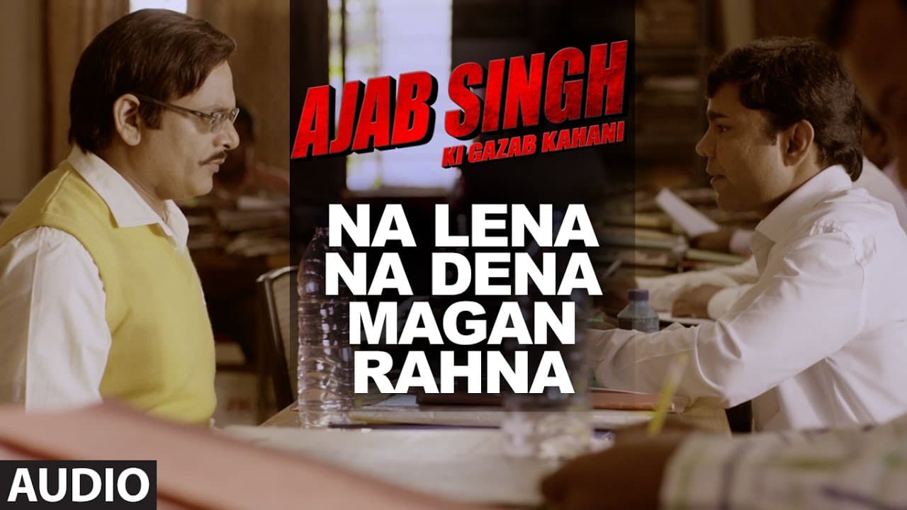 Na Lena Na Dena Magan Rahna Audio Song | Ajab Singh Ki Gajab Kahani | Rishi Prakash Mishra