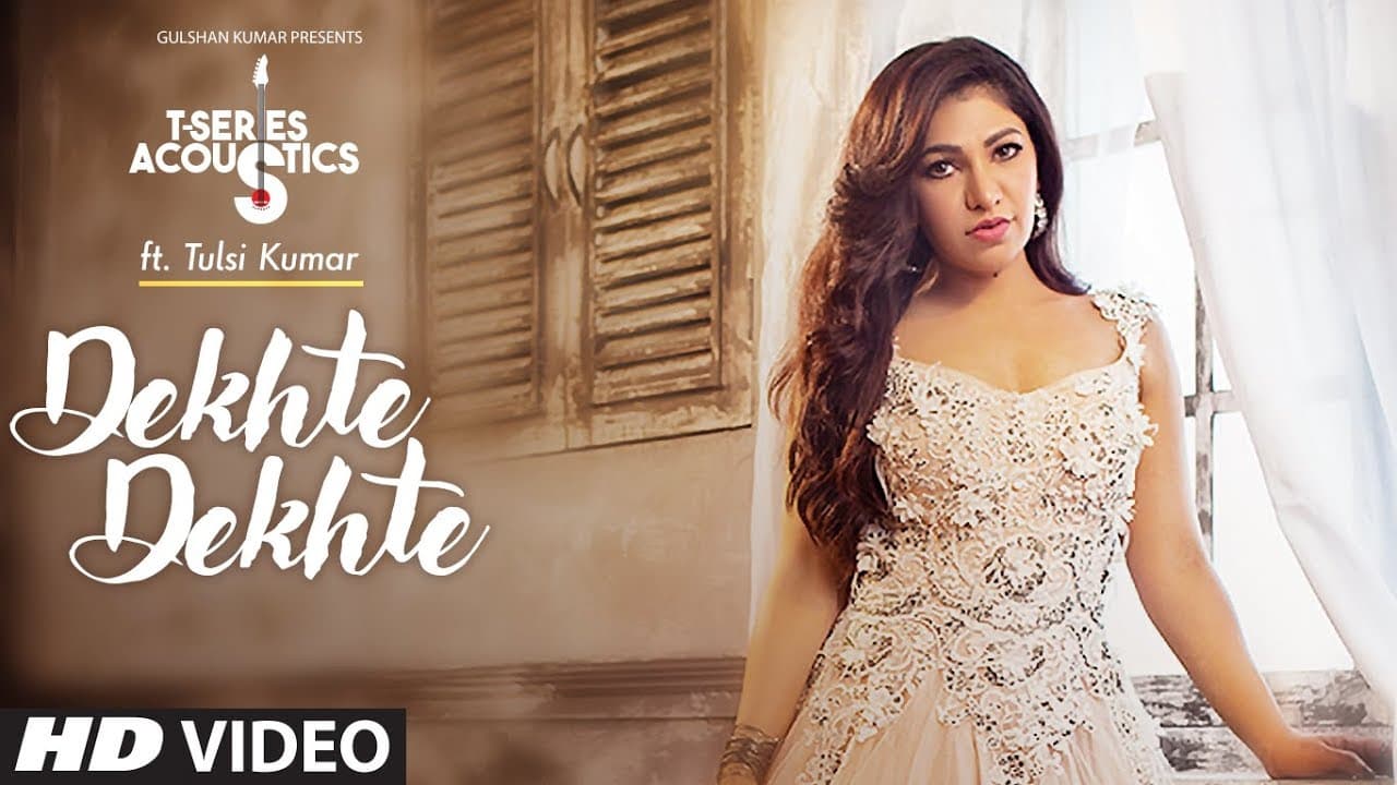 Tulsi Kumar: Dekhte Dekhte Female Version | T-Series Acoustics | Batti Gul Meter Chalu