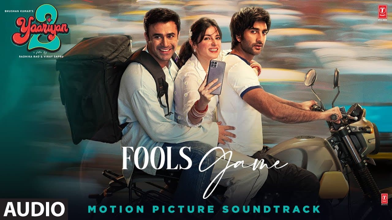 Fools Game (Audio): Yaariyan 2 | Divya,Yash,Meezaan,Pearl,Anaswara,Warina,Priya | Radhika,Vinay