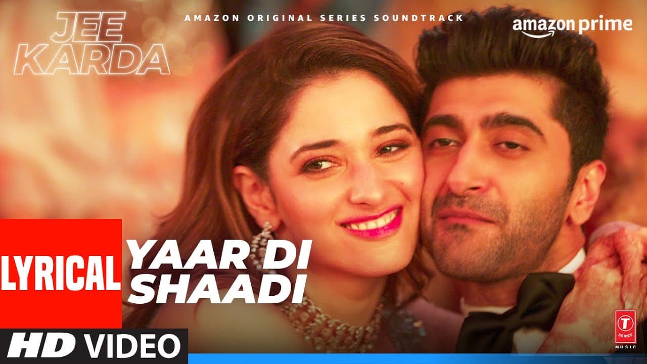 Yaar Di Shaadi (Lyrical) Jee Karda| Prime Video|Sachin-Jigar | Tamannaah |IP Singh,Mellow D| Arunima