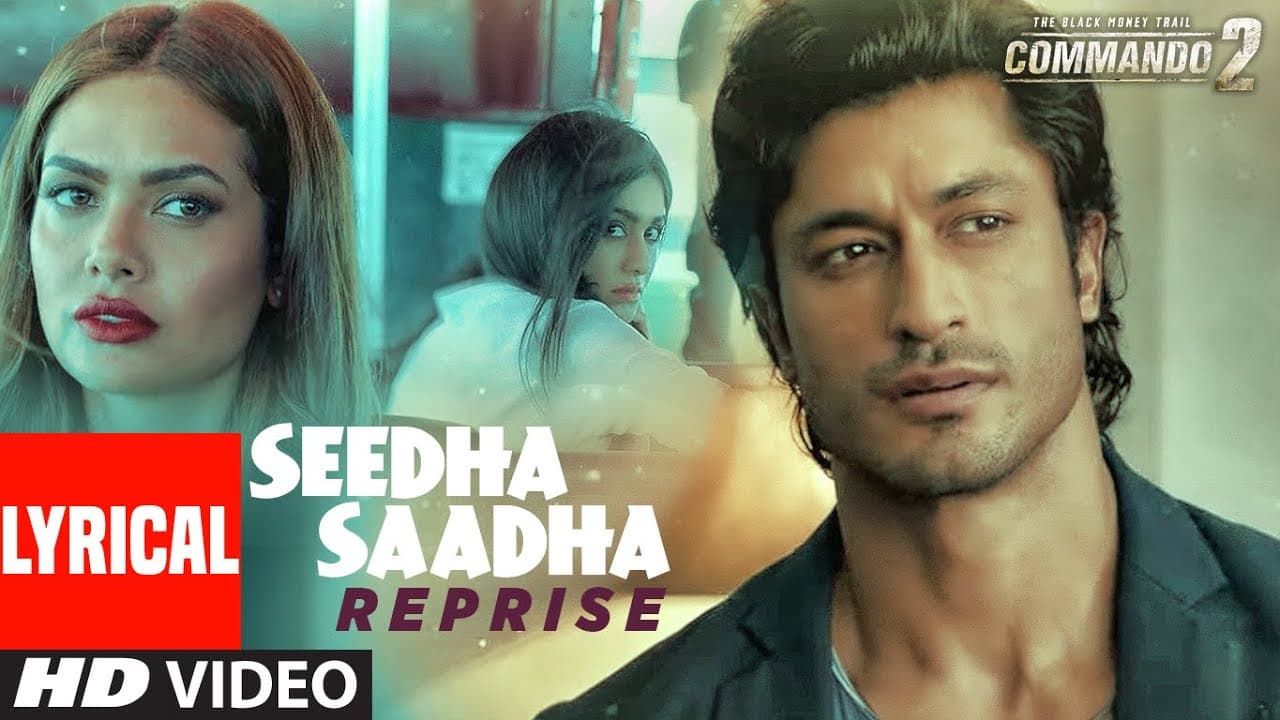 Commando 2 : SEEDHA SAADHA (Reprise) - Lyrical Video | Vidyut Jammwal, Adah Sharma, Esha Gupta