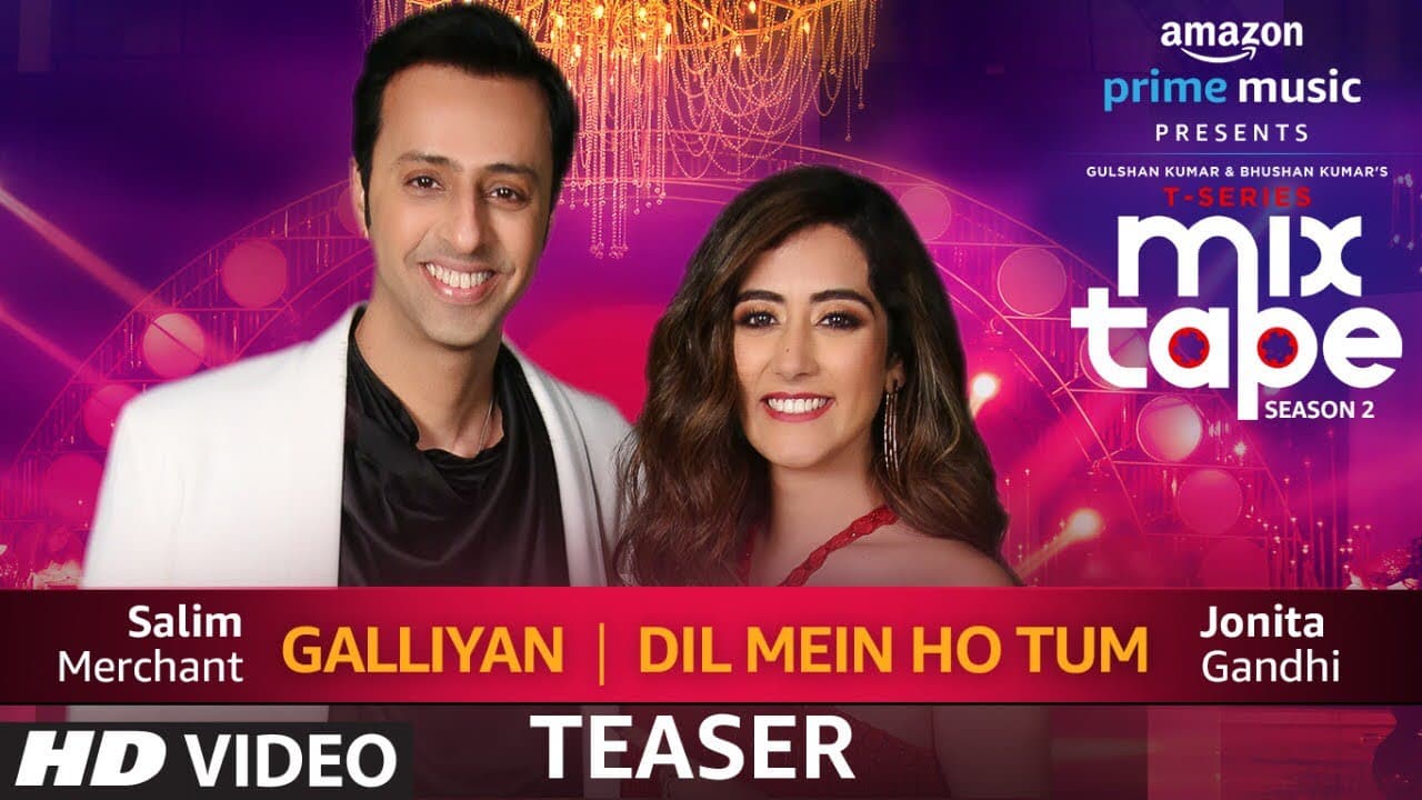Song Teaser: Galliyan / Dil Mein Ho Tum | T-Series MixTape Season 2 |Jonita Gandhi, Salim Merchant