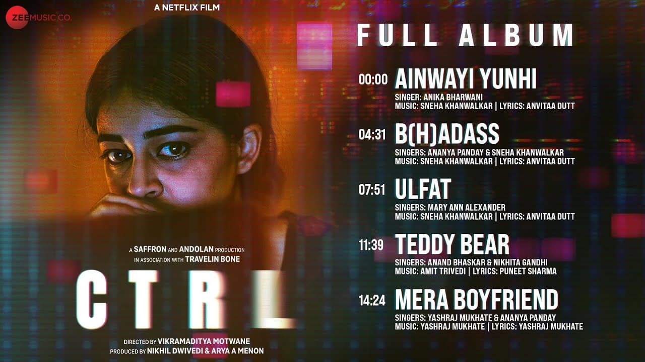 CTRL - Full Album | Ananya Panday & Vihaan Samat | Amit Trivedi, Sneha Khanwalkar, Yashraj Mukhate