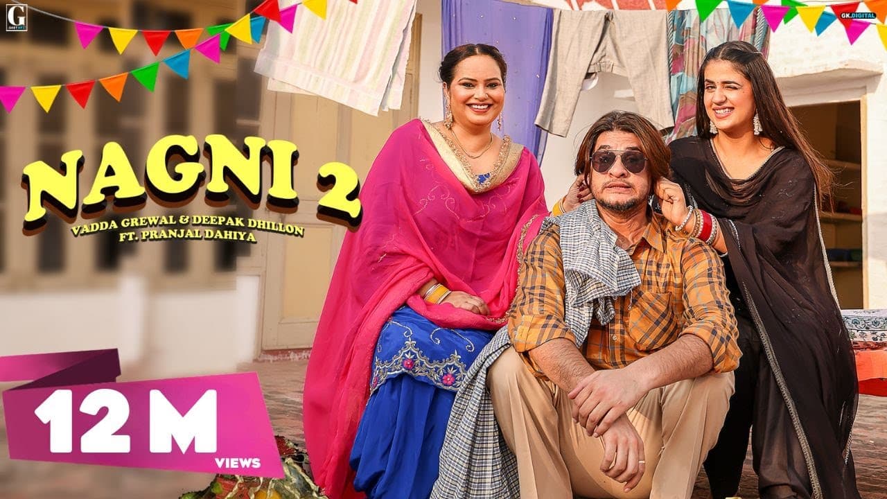 Nagni 2 (Full Video) Vadda Grewal - Pranjal Dahiya - Deepak Dhillon - Punjabi Song - Geet MP3