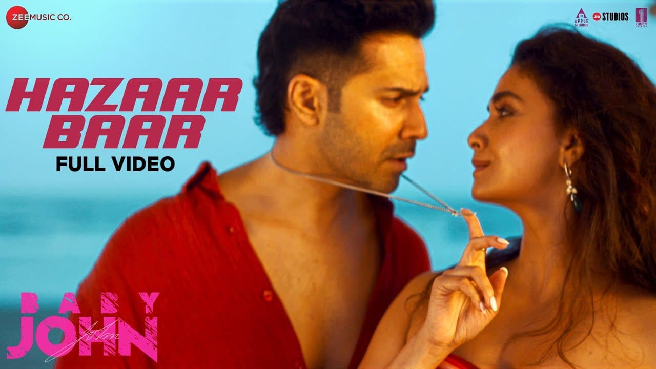 Hazaar Baar - Full Video | Baby John | Varun Dhawan, Keerthy| Thaman S, Arijit Singh, Shreya Ghoshal