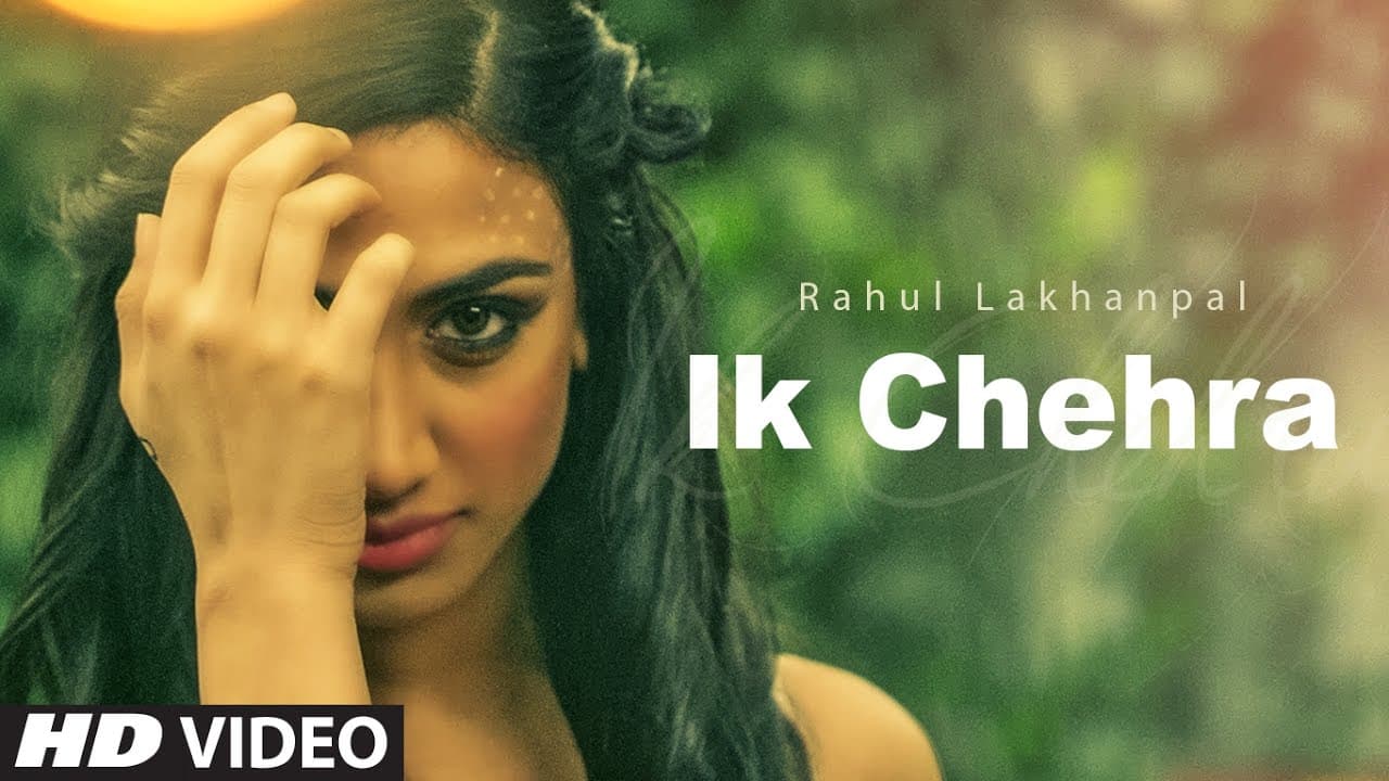 New Punjabi Songs 2016 | Ik Chehra: Rahul Lakhanpal | Latest Punjabi Songs 2016 | T-Series